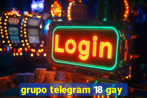 grupo telegram 18 gay